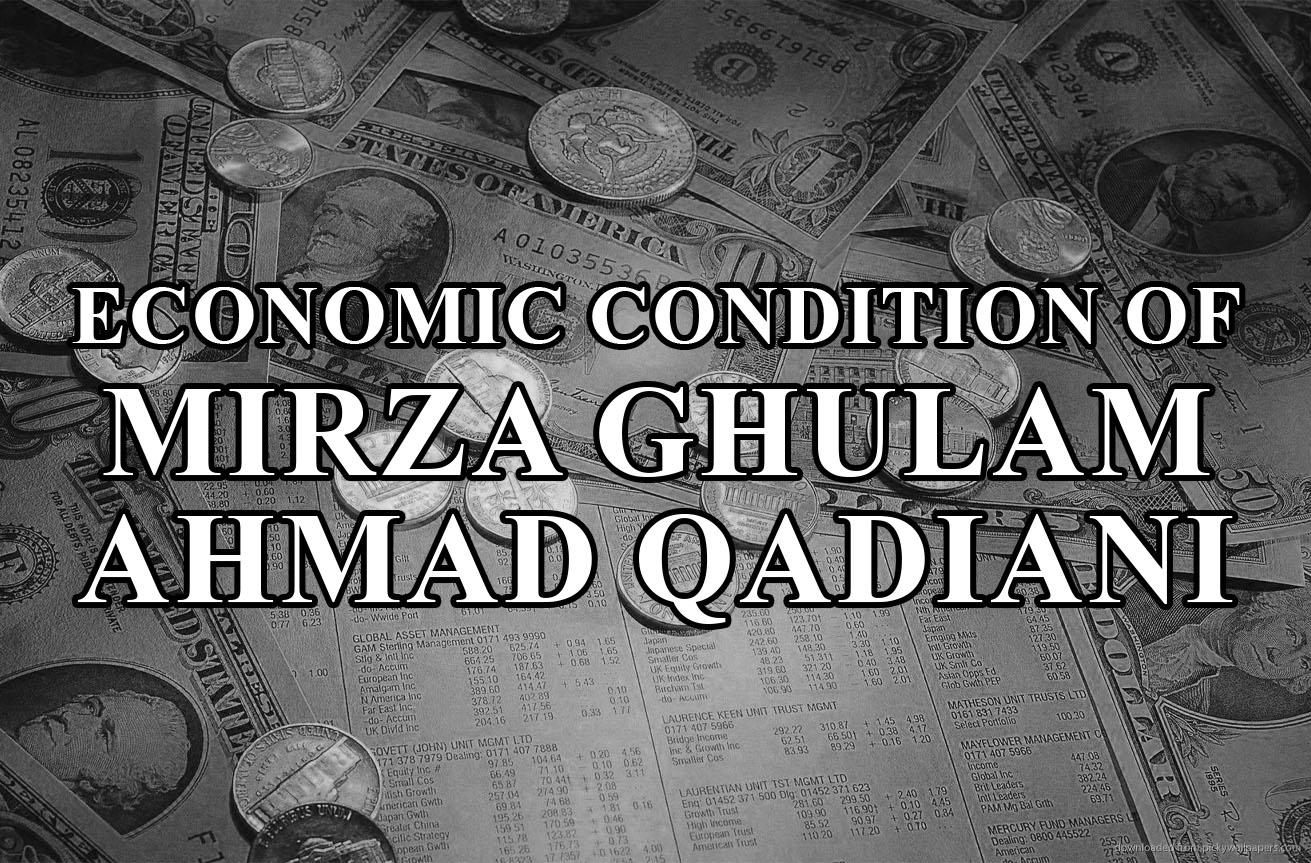 Economic Condition of Mirza Ghulam Ahmad Qadiani